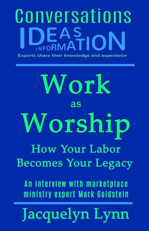 Work as Worship: How Your Labor Becomes Your Legacy(Kobo/電子書)