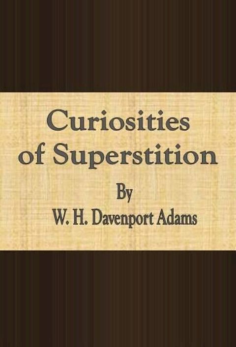 Curiosities of Superstition(Kobo/電子書)