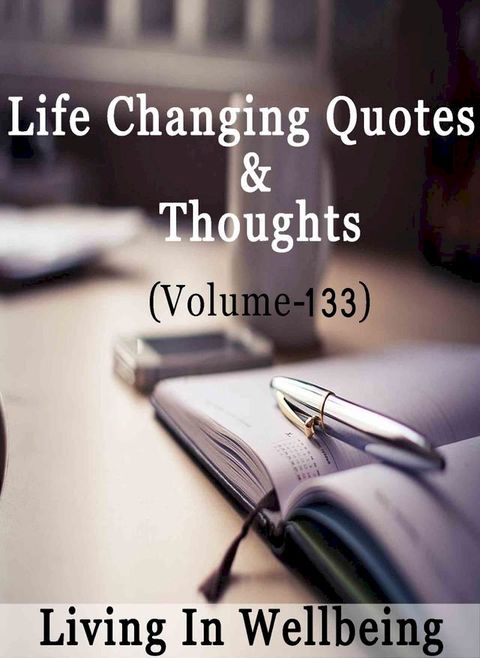 Life Changing Quotes & Thoughts (Volume 133)(Kobo/電子書)