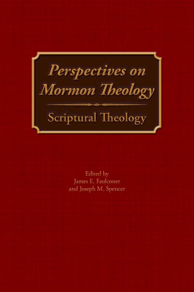  Perspectives on Mormon Theology: Scriptural Theology(Kobo/電子書)