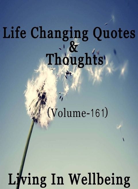 Life Changing Quotes & Thoughts (Volume 161)(Kobo/電子書)