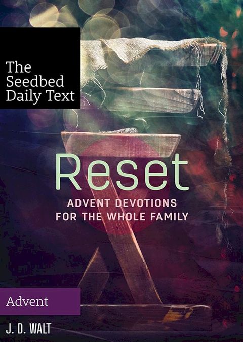 Reset: Advent Devotions for the Whole Family(Kobo/電子書)