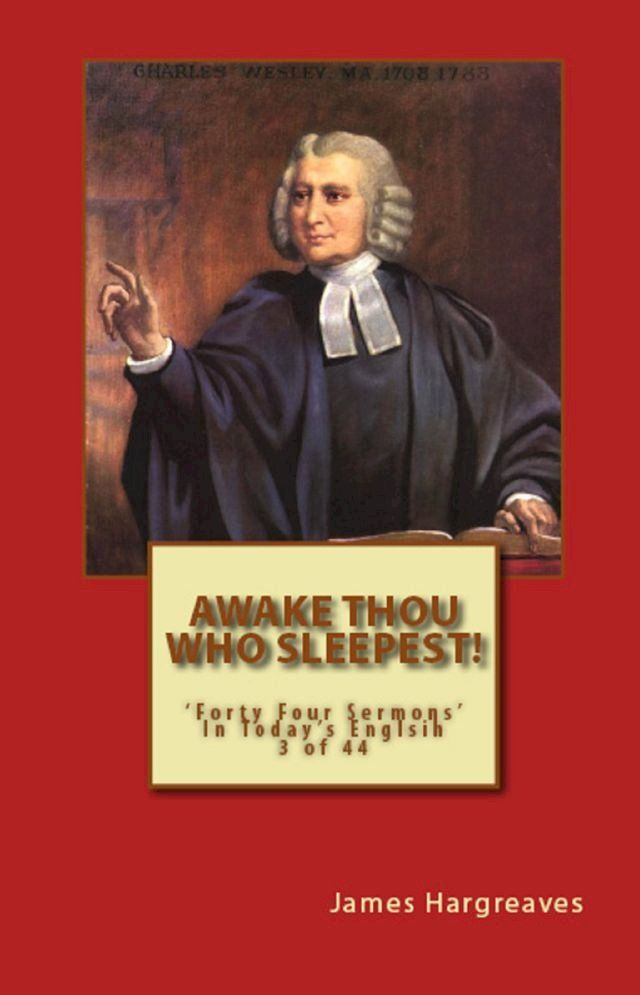  Awake Thou Who Sleepest! Charles Wesley's Sermon In Today's English (3 of 44)(Kobo/電子書)