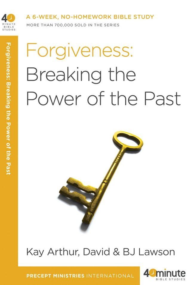  Forgiveness: Breaking the Power of the Past(Kobo/電子書)