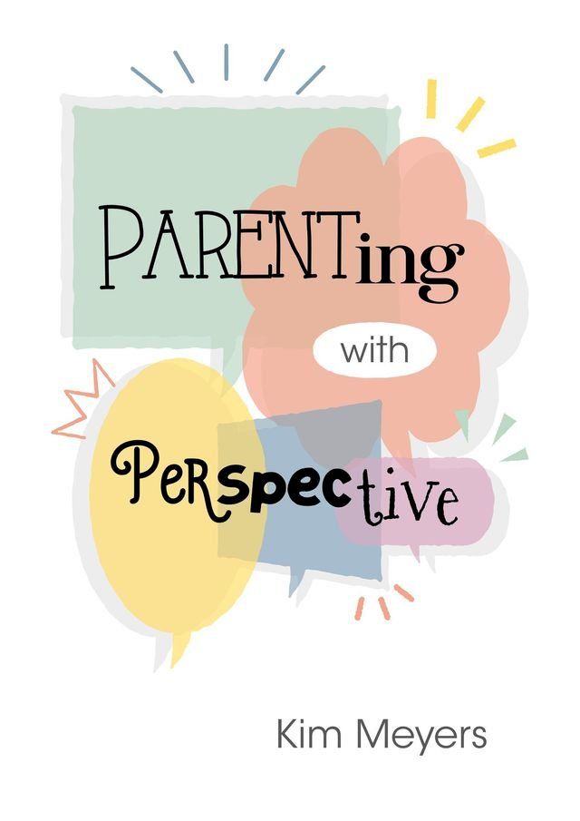  Parenting With Perspective(Kobo/電子書)