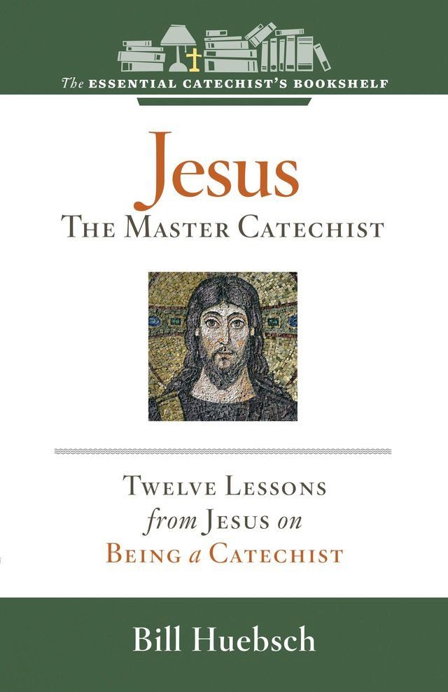  Jesus, the Master Catechist(Kobo/電子書)