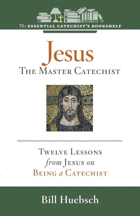 Jesus, the Master Catechist(Kobo/電子書)