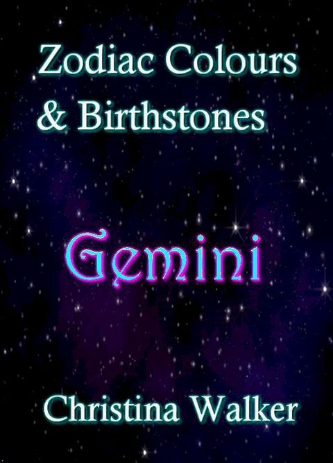 Zodiac Colours & Birthstones - Gemini(Kobo/電子書)