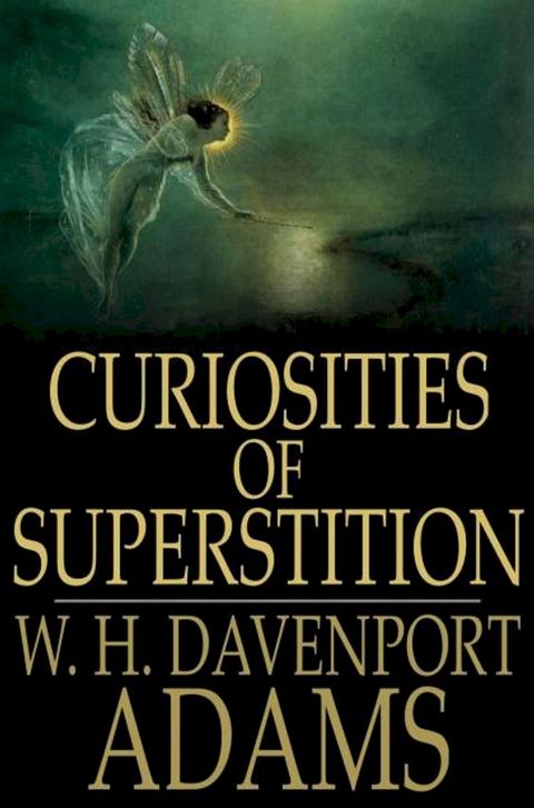 Curiosities of Superstition(Kobo/電子書)