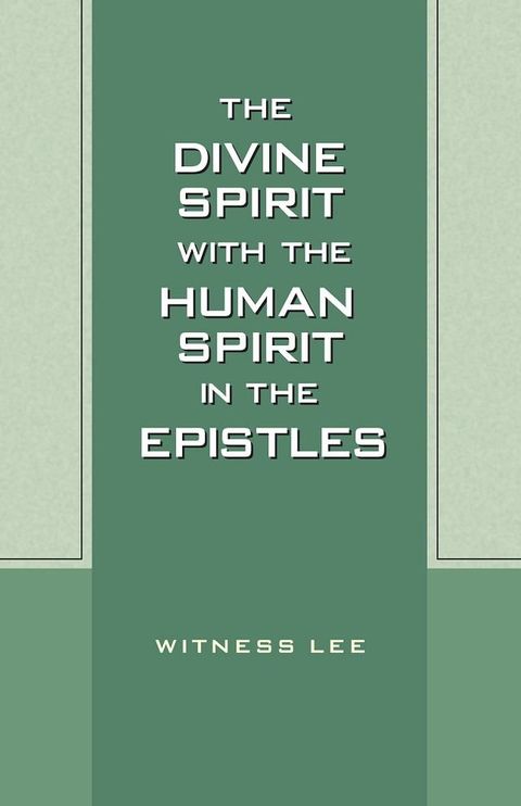 The Divine Spirit with the Human Spirit in the Epistles(Kobo/電子書)