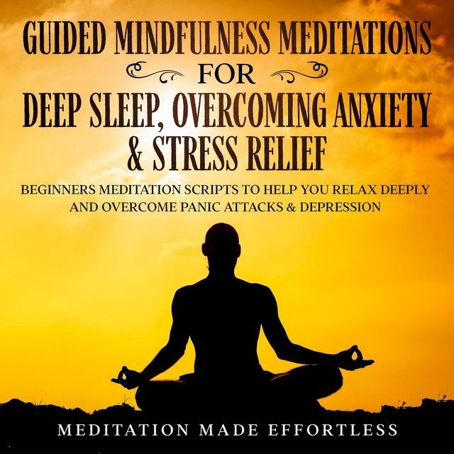  Guided Meditations For Deep Sleep, Overcoming Anxiety & Stress Relief(Kobo/電子書)