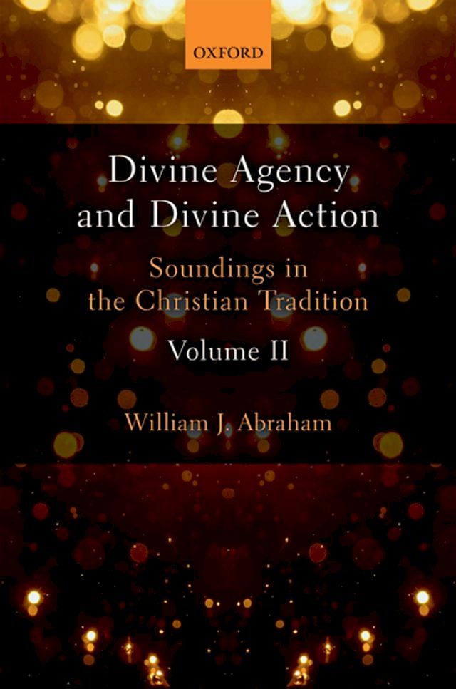  Divine Agency and Divine Action, Volume II(Kobo/電子書)