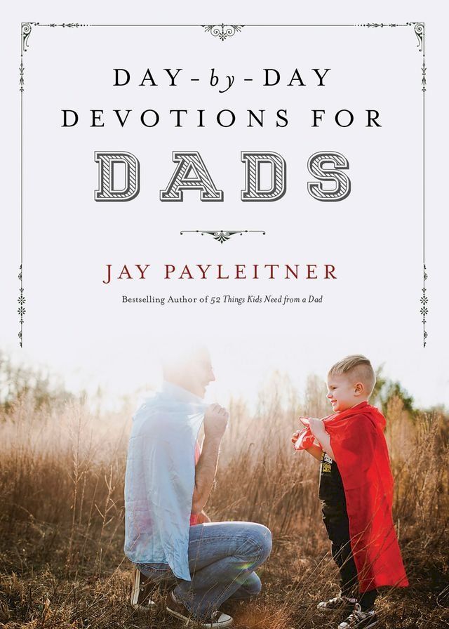  Day-by-Day Devotions for Dads(Kobo/電子書)