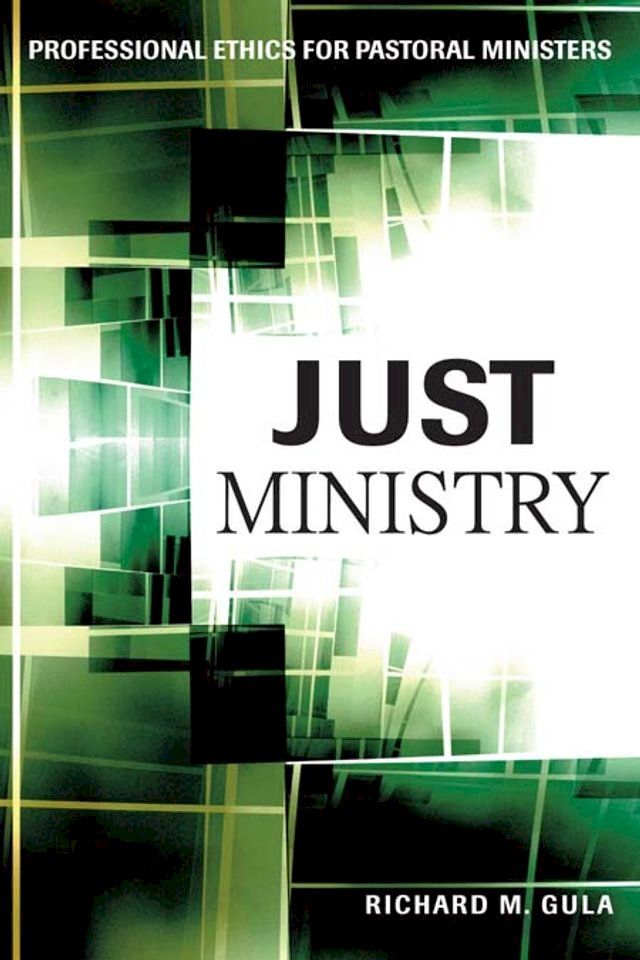  Just Ministry: Professional Ethics for Pastoral Ministers(Kobo/電子書)