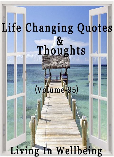 Life Changing Quotes & Thoughts (Volume 95)(Kobo/電子書)