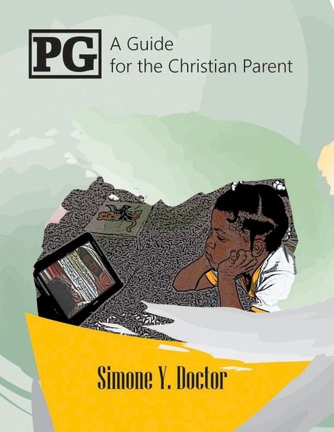 PG- A Guide For The Christian Parent(Kobo/電子書)