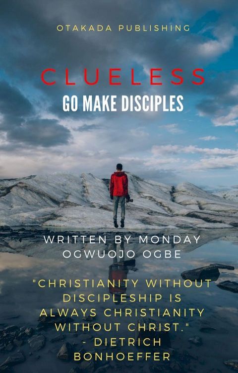 Clueless - Go and Make Disciples(Kobo/電子書)