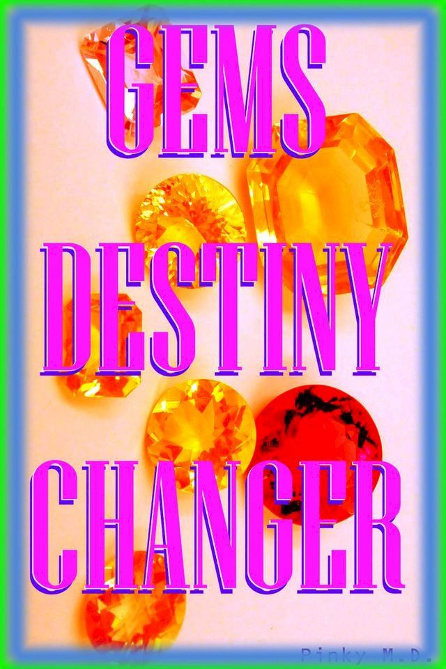  Gems : Destiny Changer(Kobo/電子書)