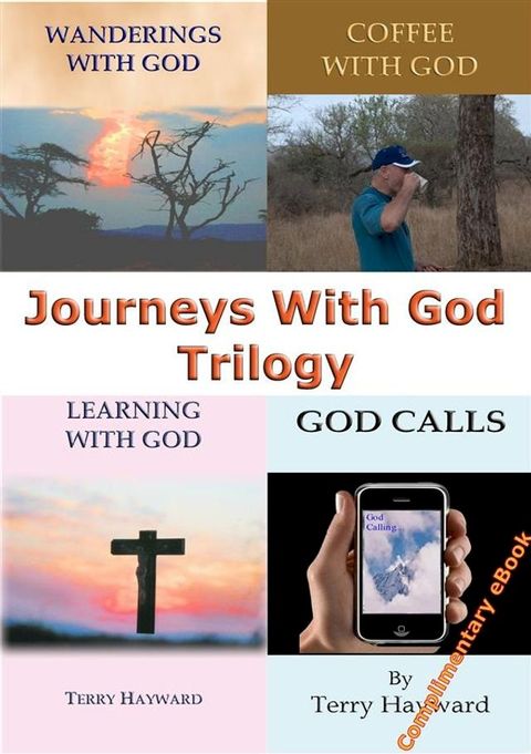 JOURNEYS WITH GOD Trilogy - A Trilogy of Teachings to help you on your Journeys with God(Kobo/電子書)