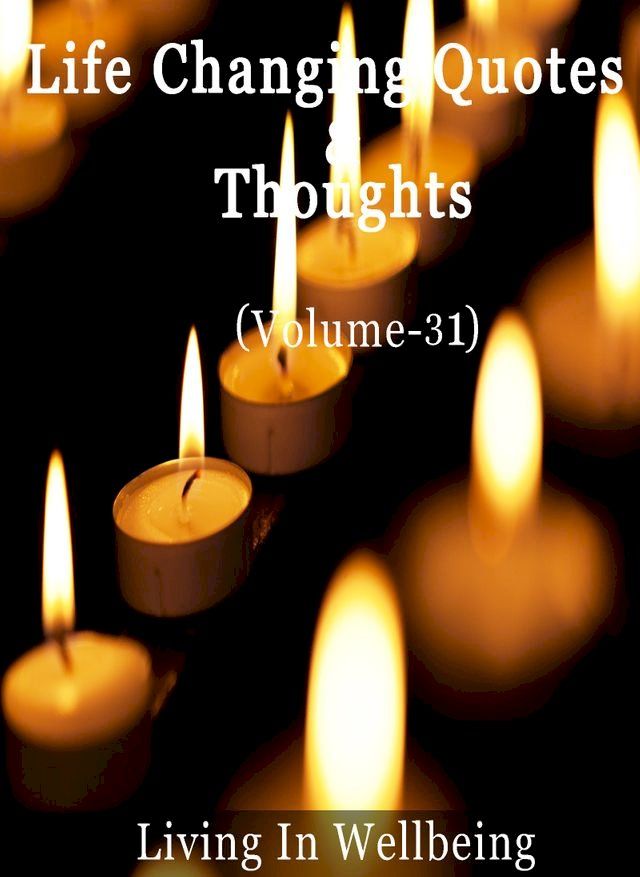  Life Changing Quotes & Thoughts (Volume-31)(Kobo/電子書)