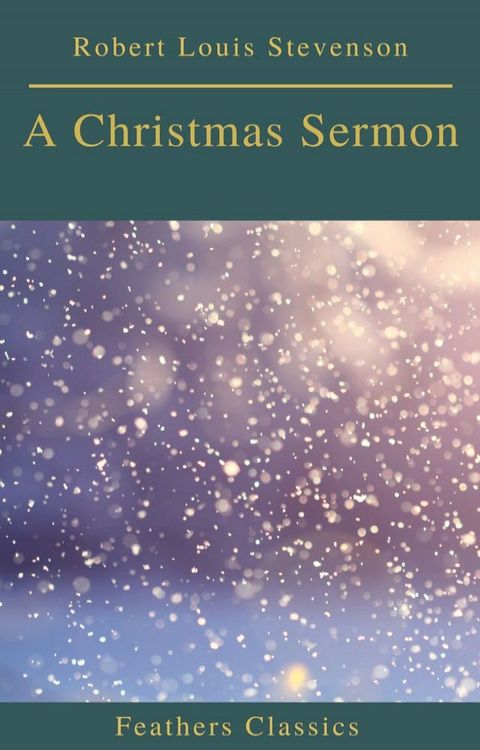 A Christmas Sermon (Feathers Classics)(Kobo/電子書)