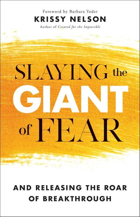 Slaying the Giant of Fear(Kobo/電子書)