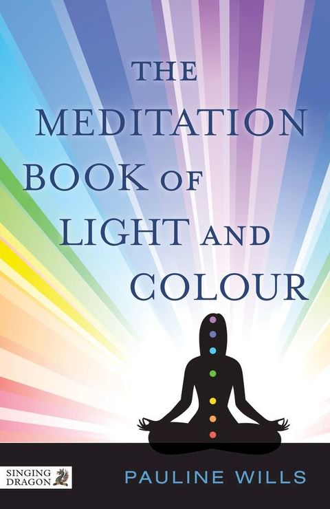 The Meditation Book of Light and Colour(Kobo/電子書)