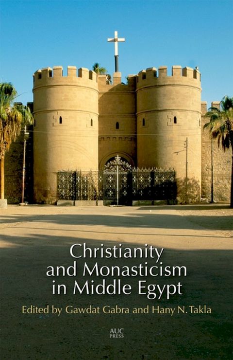 Christianity and Monasticism in Middle Egypt(Kobo/電子書)