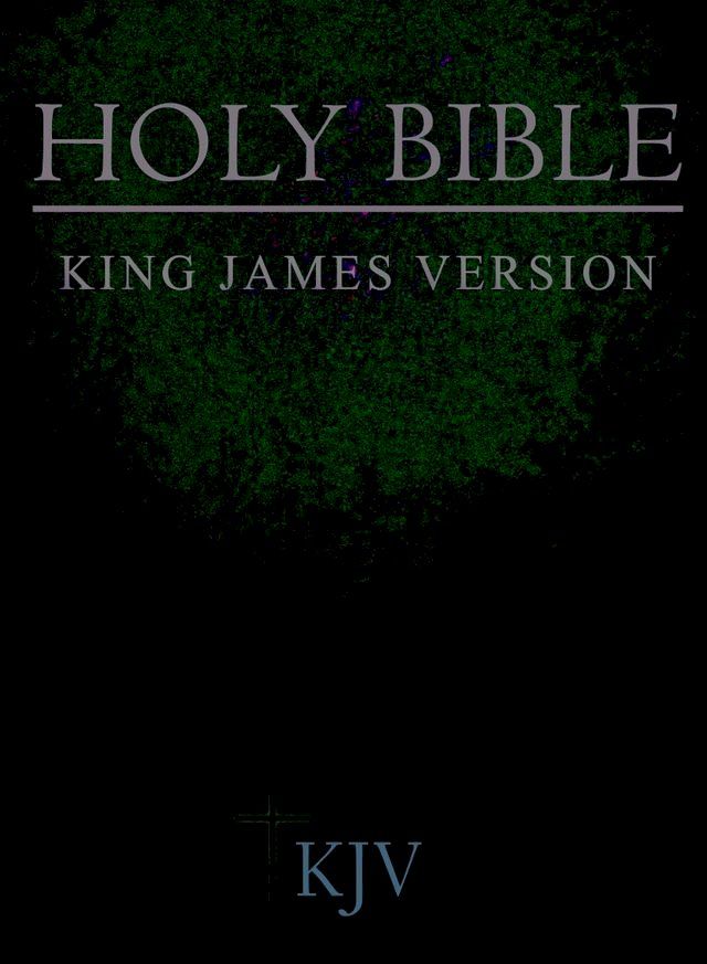  Bible: King James Version: Old and New Testaments(Kobo/電子書)