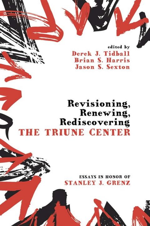 Revisioning, Renewing, Rediscovering the Triune Center(Kobo/電子書)