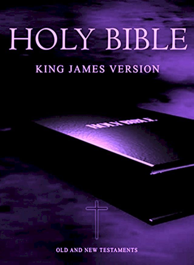  Holy Bible, King James Version Old and New Testaments - 1611 Edition(Kobo/電子書)