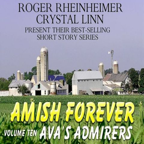 Amish Forever - Volume 10 - Ava's Admirers(Kobo/電子書)