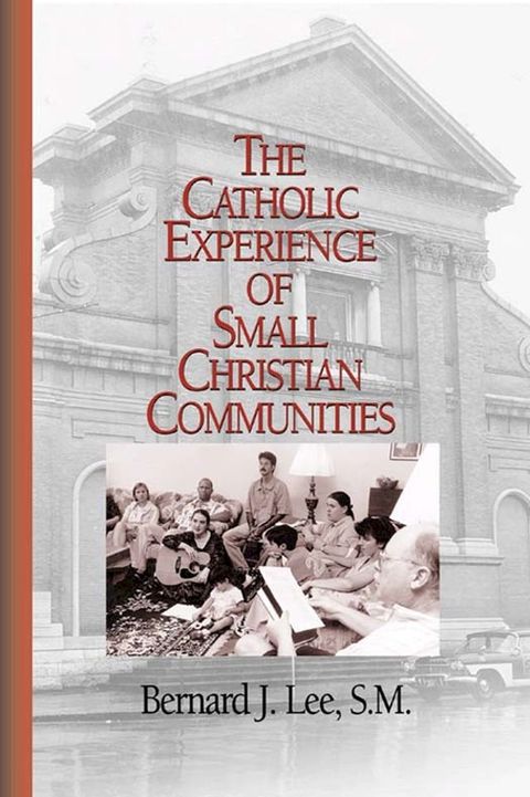 Catholic Experience of Small Christian Communities, The(Kobo/電子書)