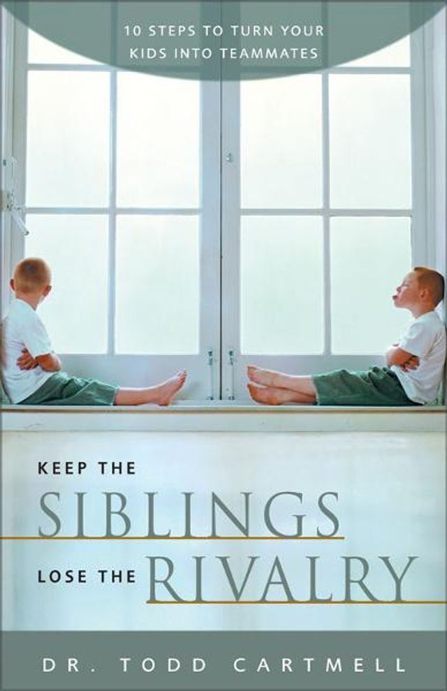  Keep the Siblings Lose the Rivalry(Kobo/電子書)