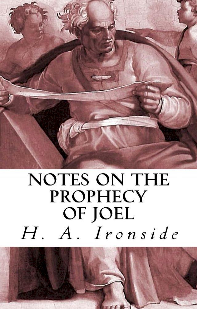  Notes on the Prophecy of Joel(Kobo/電子書)