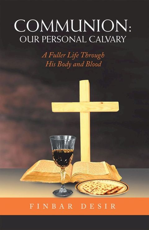 Communion: Our Personal Calvary(Kobo/電子書)