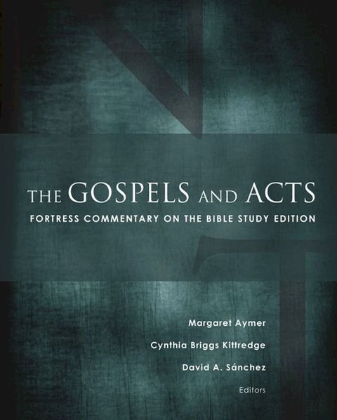 The Gospels and Acts: Fortress Commentary on the Bible(Kobo/電子書)