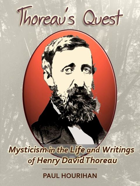 Thoreau's Quest: Mysticism In the Life and Writings of Henry David Thoreau(Kobo/電子書)