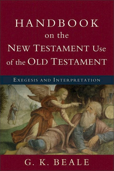 Handbook on the New Testament Use of the Old Testament(Kobo/電子書)