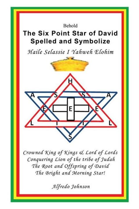 The Six Point Star of David Spelled and Symbolize Haile Selassie I(Kobo/電子書)