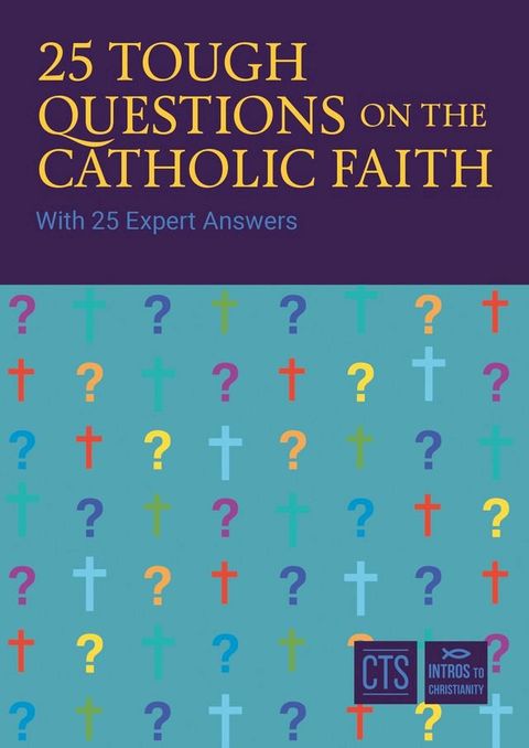 25 Tough Questions on the Catholic Faith(Kobo/電子書)