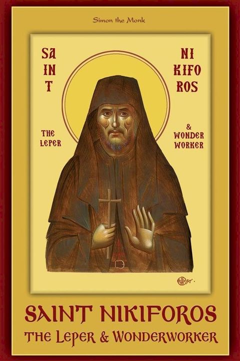 Saint Nikiforos the Leper and Wonderworker(Kobo/電子書)