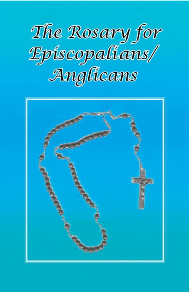  The Rosary for Episcopalians?Anglicans(Kobo/電子書)