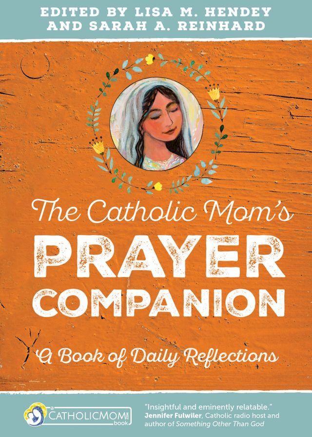  The Catholic Mom's Prayer Companion(Kobo/電子書)