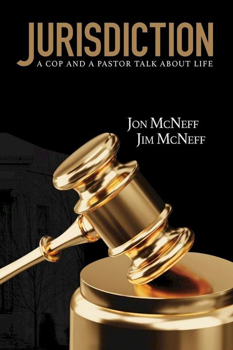 Jurisdiction: A Cop and a Pastor Talk About Life(Kobo/電子書)