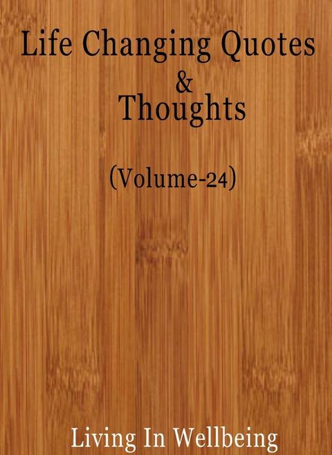 Life Changing Quotes & Thoughts (Volume-24)(Kobo/電子書)