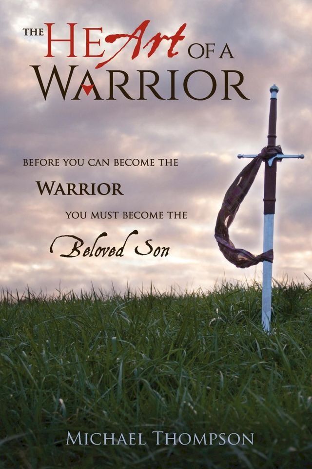  The Heart of a Warrior(Kobo/電子書)