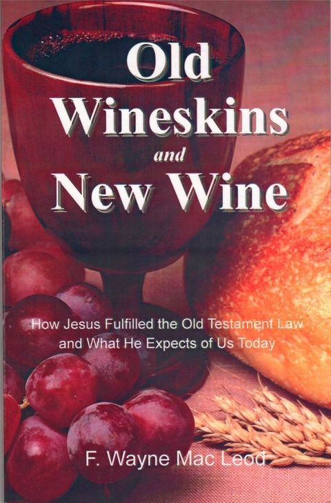 Old Wineskins and New Wine(Kobo/電子書)