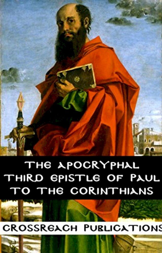  The Apocryphal Third Epistle of Paul to the Corinthians(Kobo/電子書)