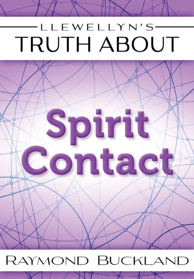  Llewellyn's Truth About Spirit Contact(Kobo/電子書)